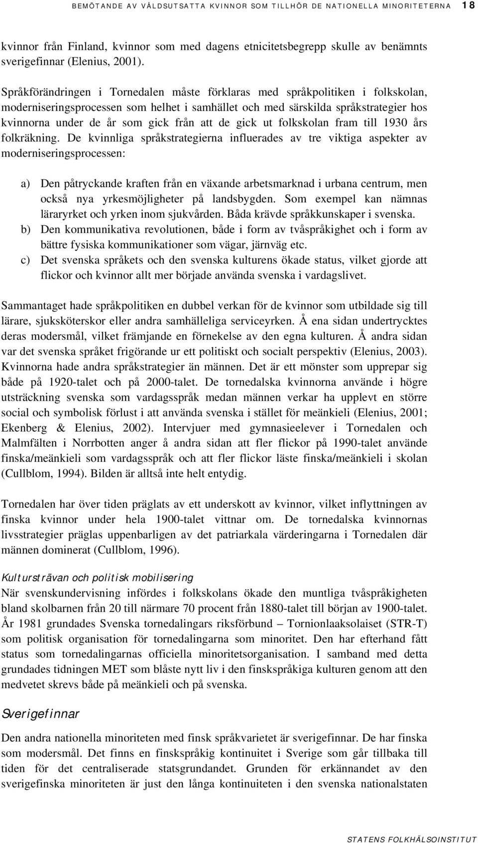 från att de gick ut folkskolan fram till 1930 års folkräkning.