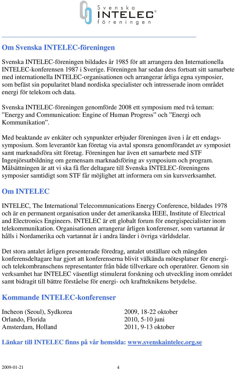 intresserade inom området energi för telekom och data.