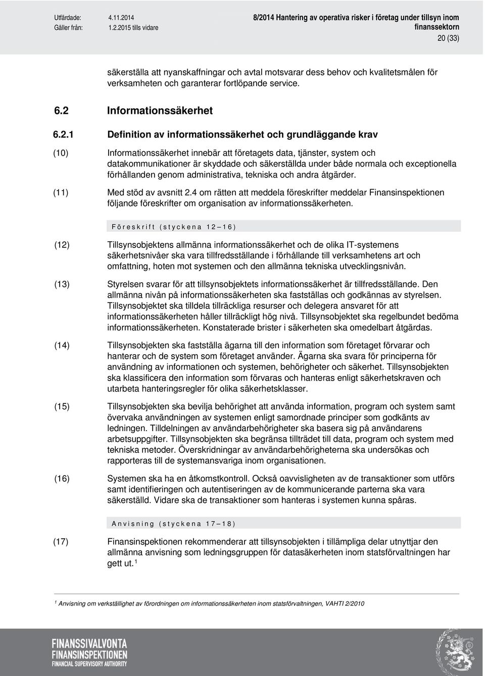 exceptionella förhållanden genom administrativa, tekniska och andra åtgärder. (11) Med stöd av avsnitt 2.