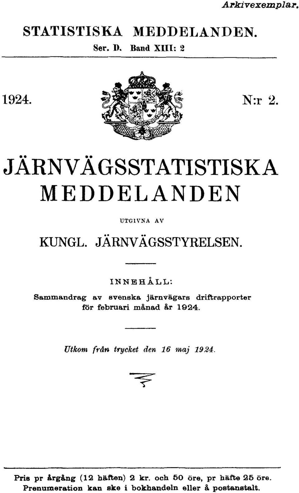 INNEHÅLL: Sammandrag av svenska järnvägars driftrapporter för februari månad år 1924.