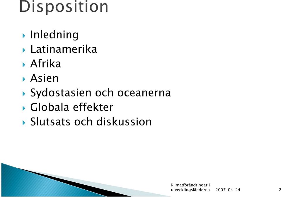 effekter Slutsats och diskussion