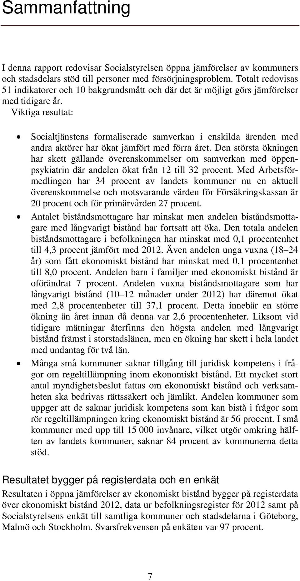 Viktiga resultat: Socialtjänstens formaliserade samverkan i enskilda ärenden med andra aktörer har ökat jämfört med förra året.