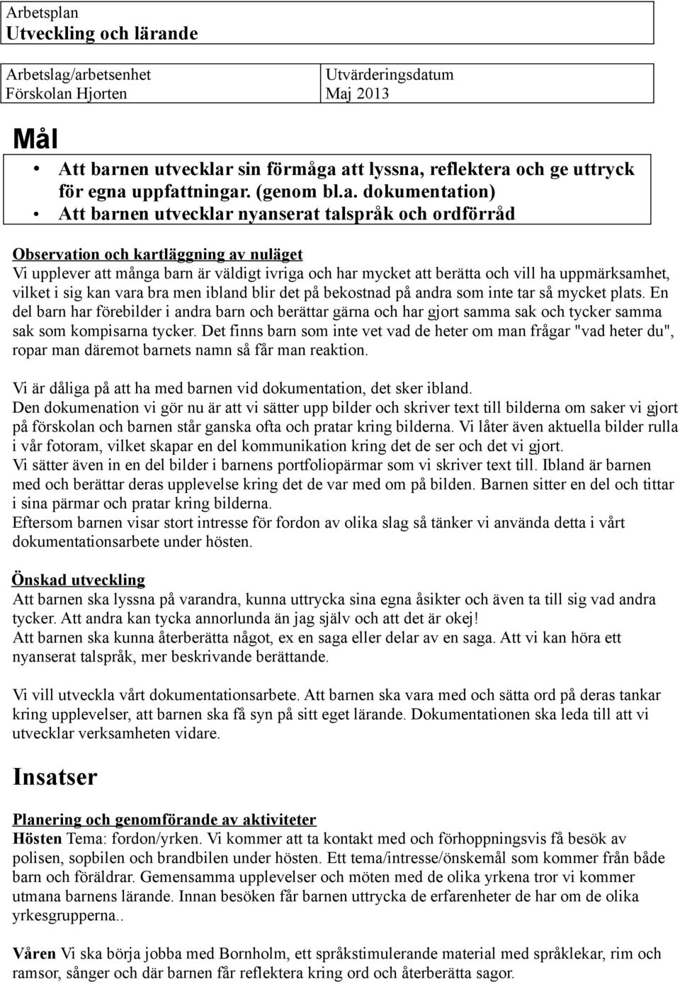 nen utvecklar