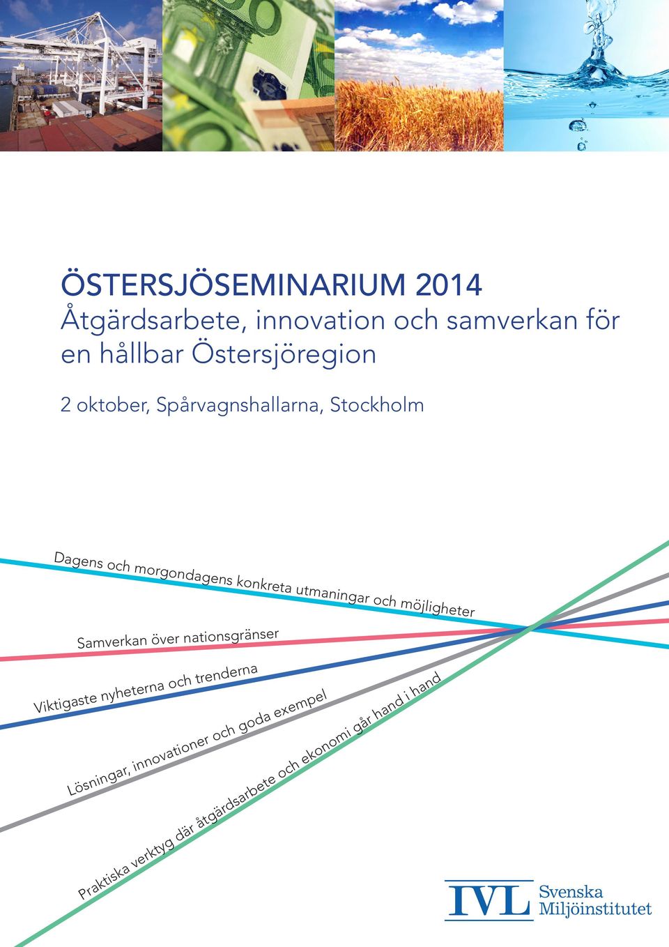 utmaningar och möjligheter Samverkan över nationsgränser Viktigaste nyheterna och