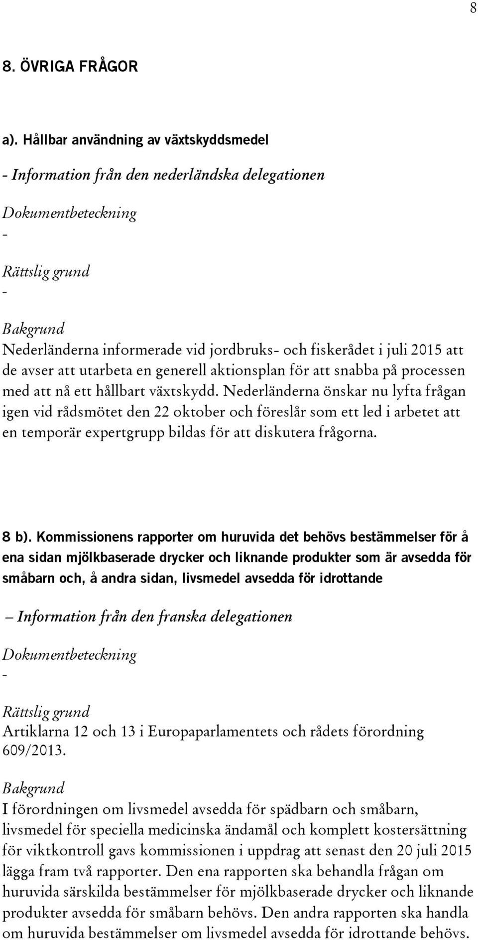 aktionsplan för att snabba på processen med att nå ett hållbart växtskydd.