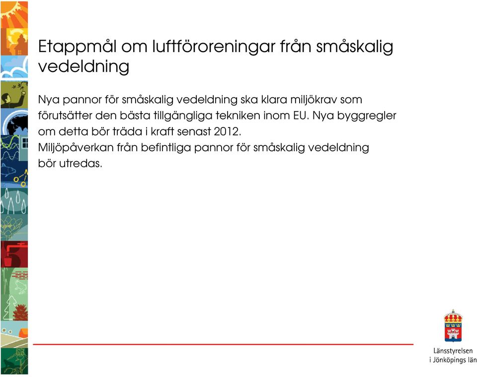 tillgängliga tekniken inom EU.