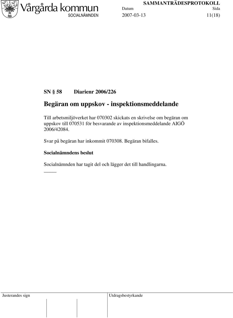 om uppskov till 070531 för besvarande av inspektionsmeddelande AIGÖ 2006/42084.