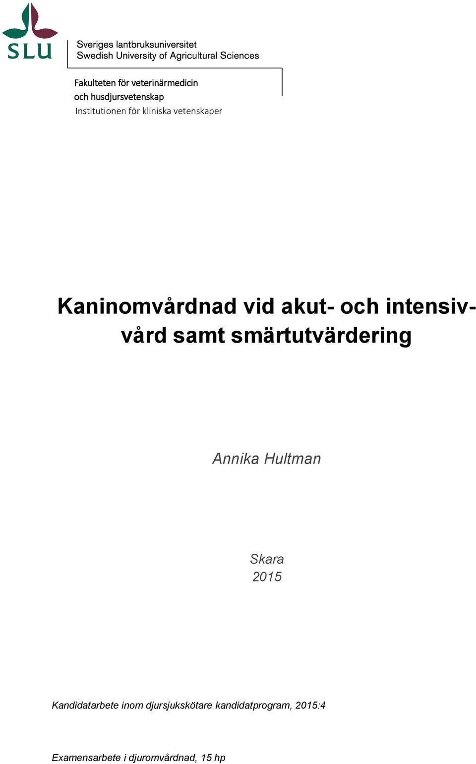 samt smärtutvärdering Annika Hultman Skara 2015 Kandidatarbete inom