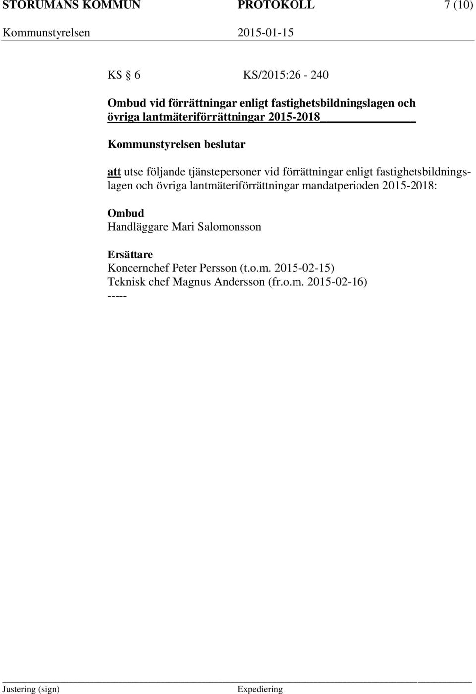fastighetsbildningslagen och övriga lantmäteriförrättningar mandatperioden 2015-2018: Ombud Handläggare Mari