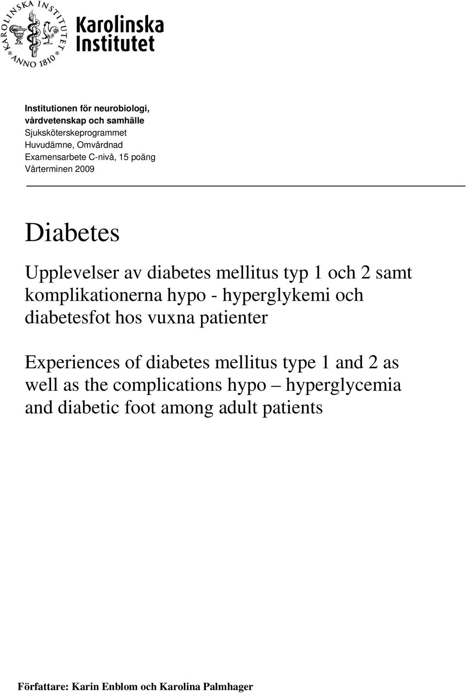 komplikationerna hypo - hyperglykemi och diabetesfot hos vuxna patienter Experiences of diabetes mellitus type 1