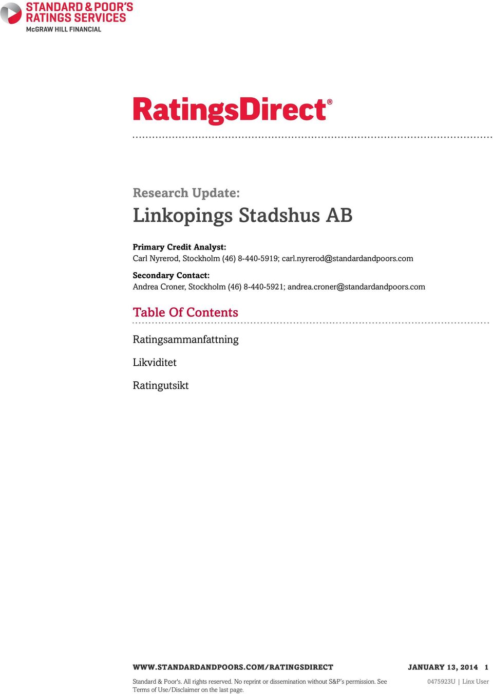 com Table Of Contents Ratingsammanfattning Likviditet Ratingutsikt WWW.STANDARDANDPOORS.