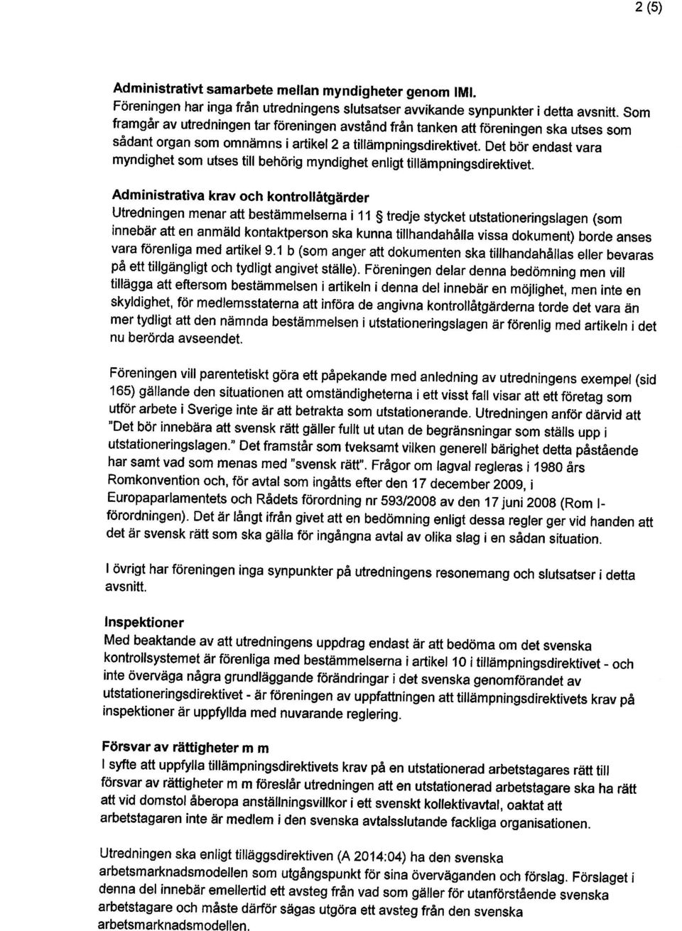 artikel 9.1 b (som anger att dokumenten ska tillhandahållas eller bevaras myndighet som utses till behörig myndighet enligt tillämpningsdirektivet.