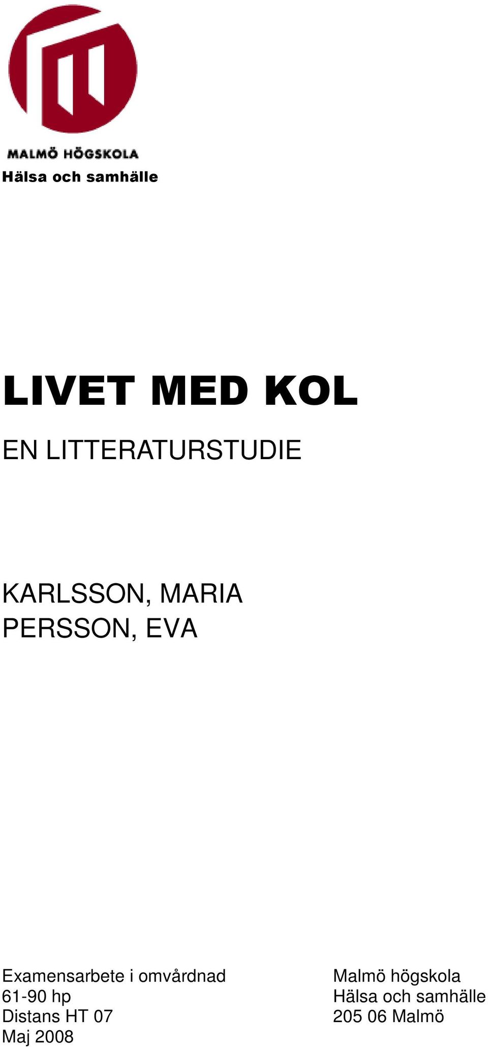 Examensarbete i omvårdnad Malmö högskola 61-90
