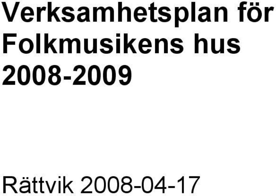 hus 2008-2009