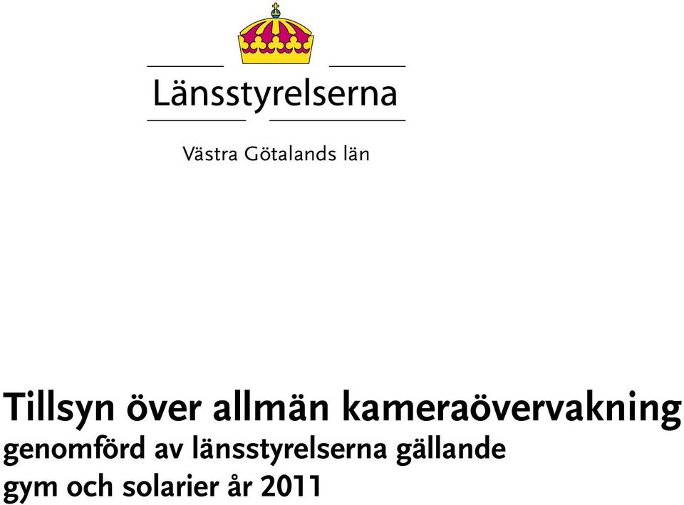 genomförd av länsstyrelserna