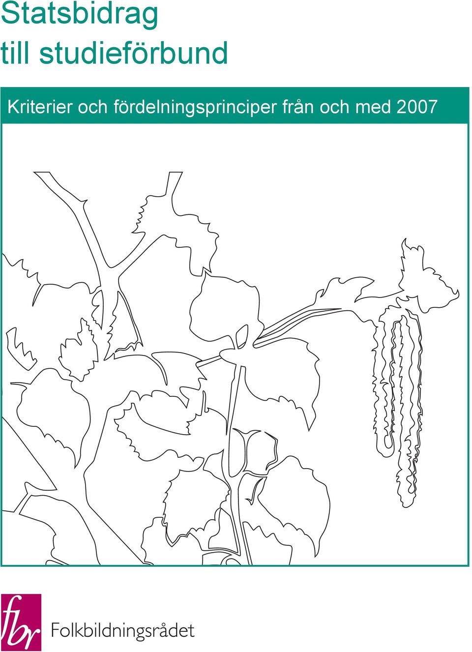 Statsbidrag till studieförbund kriterier 