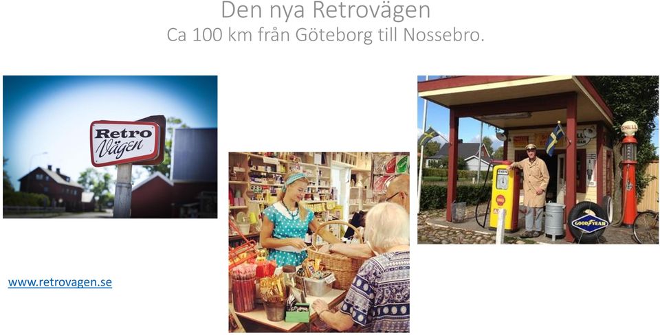 Retrovägen Ca 100