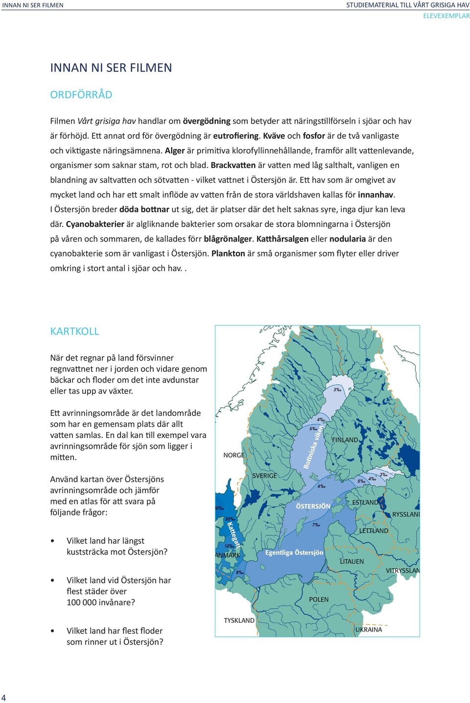 Alger är primitiva klorofyllinnehållande, framför allt vattenlevande, organismer som saknar stam, rot och blad.