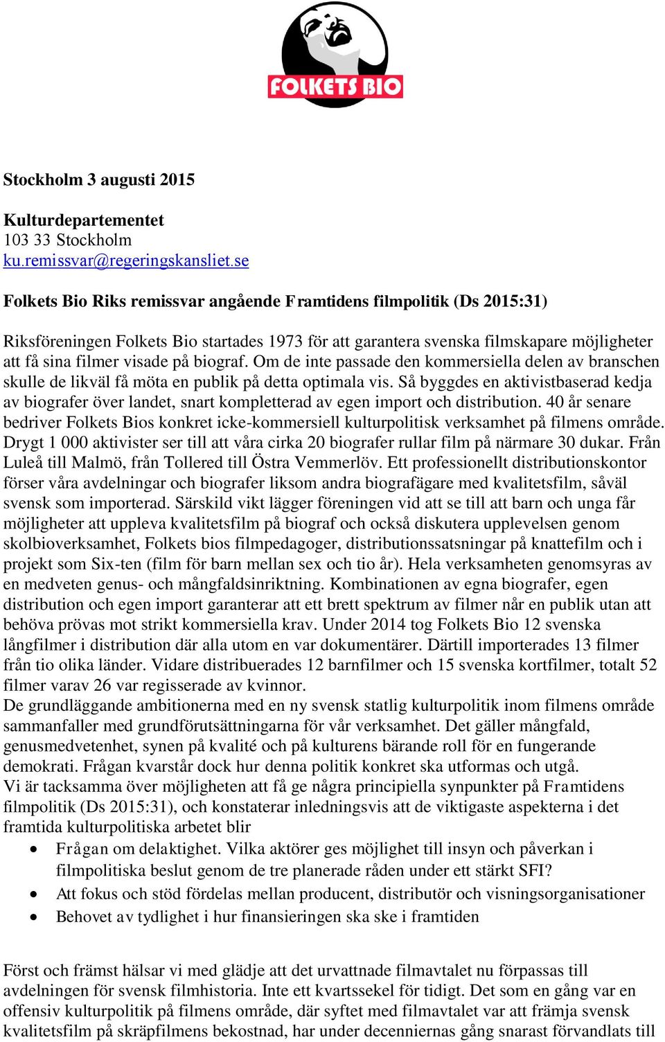 biograf. Om de inte passade den kommersiella delen av branschen skulle de likväl få möta en publik på detta optimala vis.