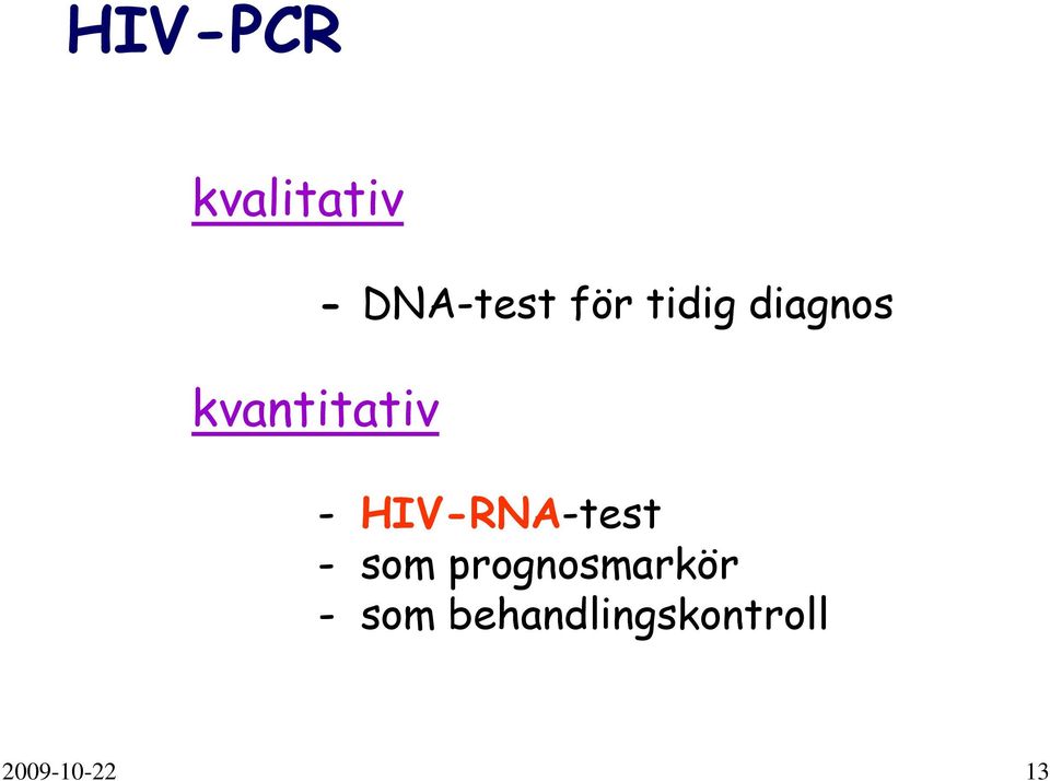 HIV-RNA-test - som prognosmarkör