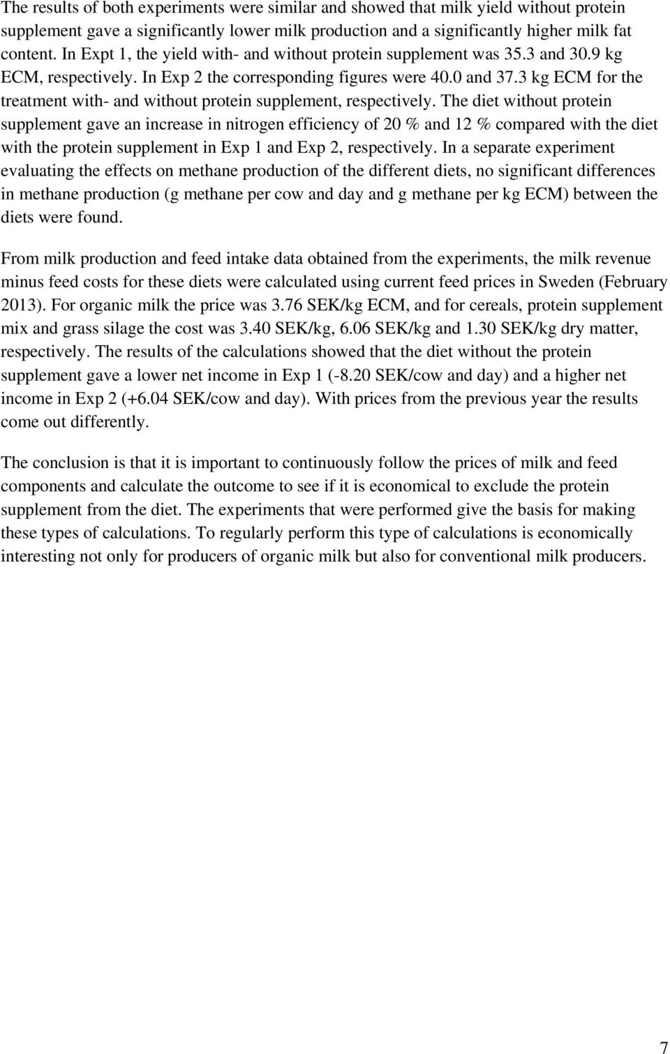 3 kg ECM for the treatment with- and without protein supplement, respectively.