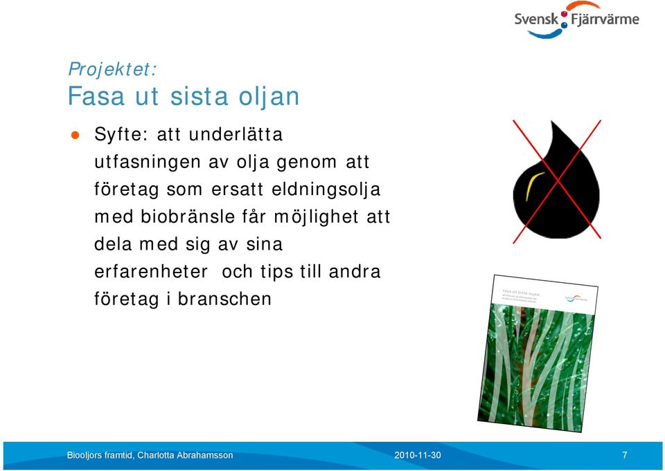 eldningsolja med biobränsle får möjlighet att dela med