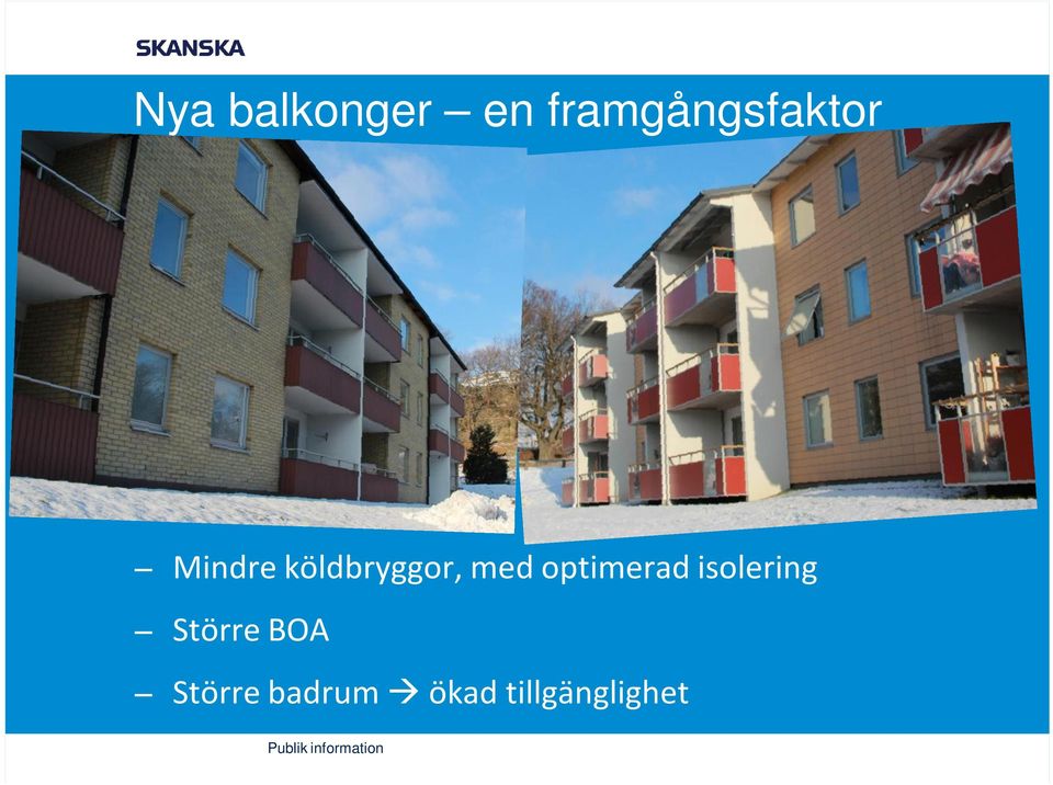 köldbryggor, med optimerad