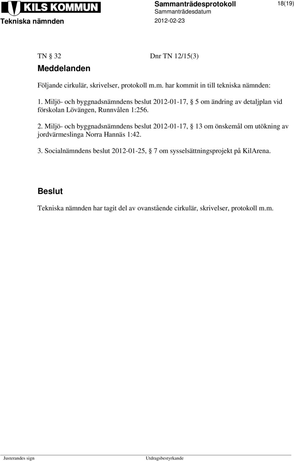 12-01-17, 5 om ändring av detaljplan vid förskolan Lövängen, Runnvålen 1:256. 2.