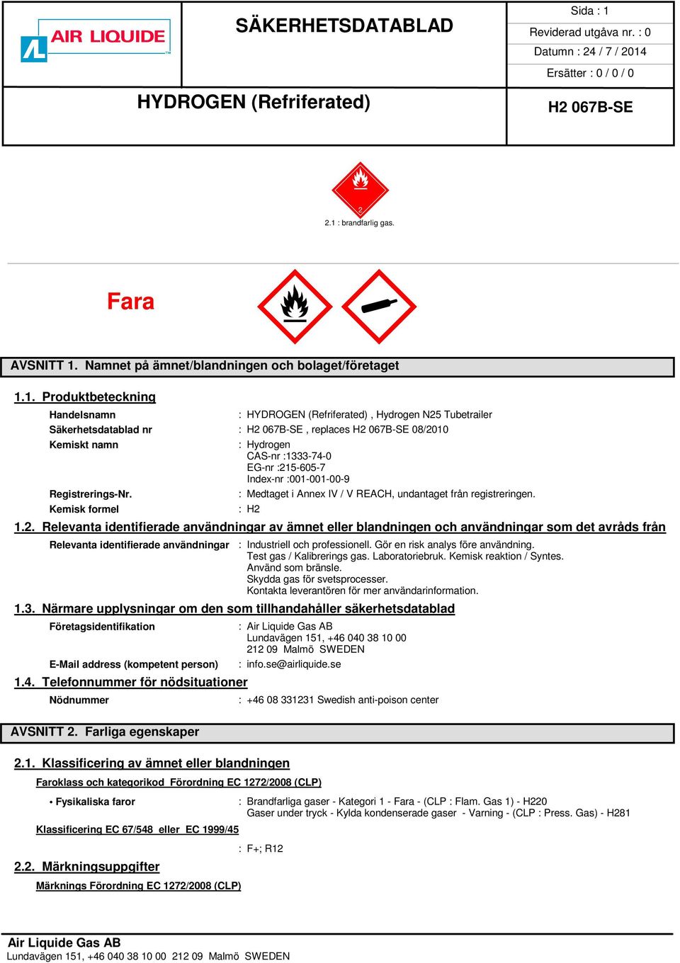 : brandfarlig gas. Fara M M«AVSNITT 1.