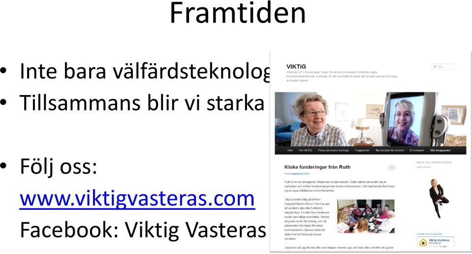 blir vi starka Följ oss: www.