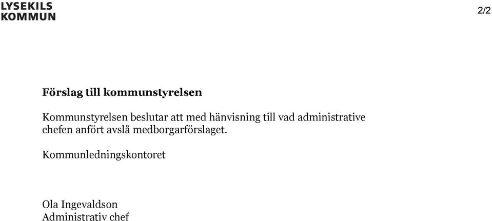 administrative chefen anfört avslå