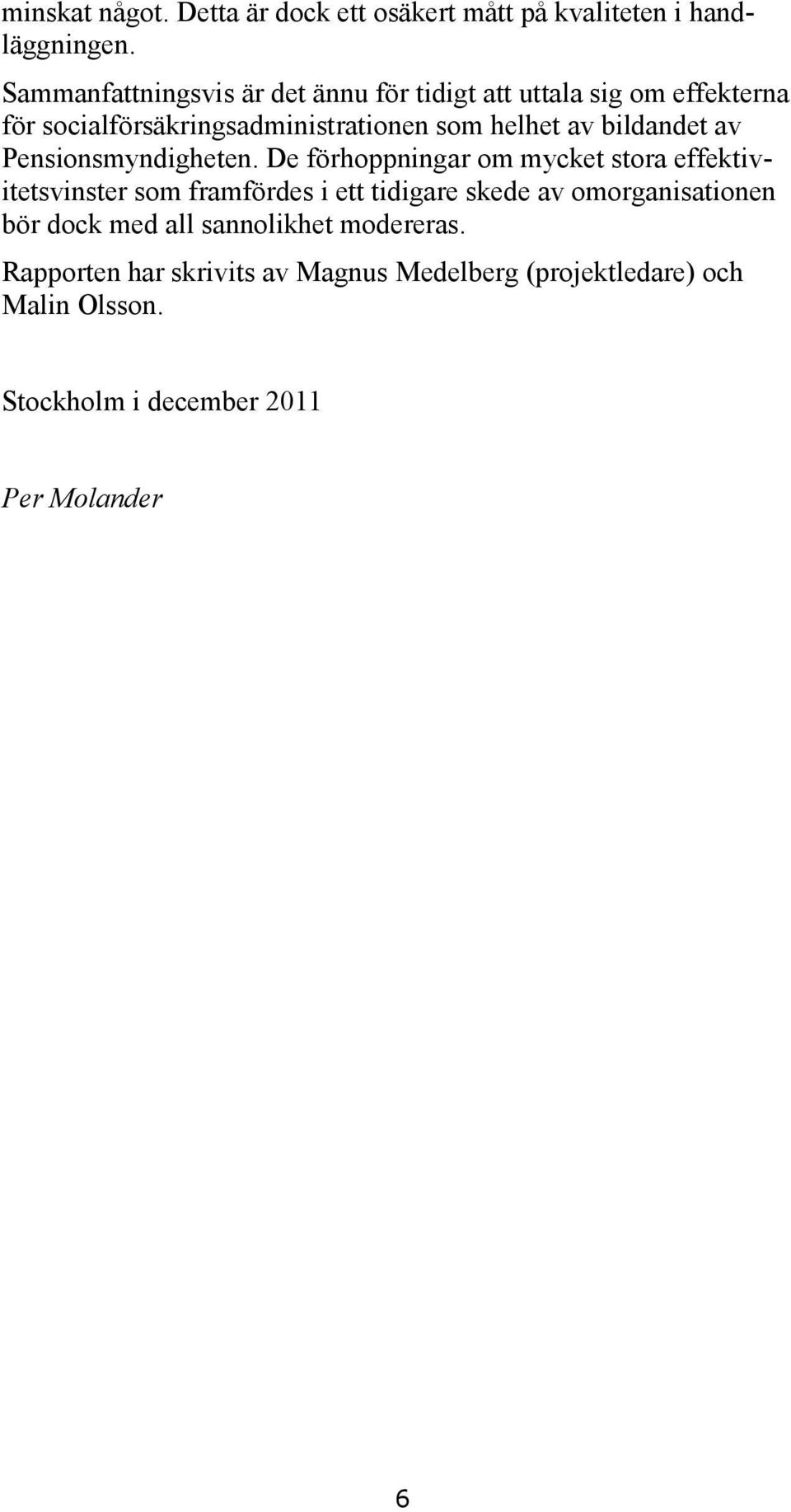 bildandet av Pensionsmyndigheten.