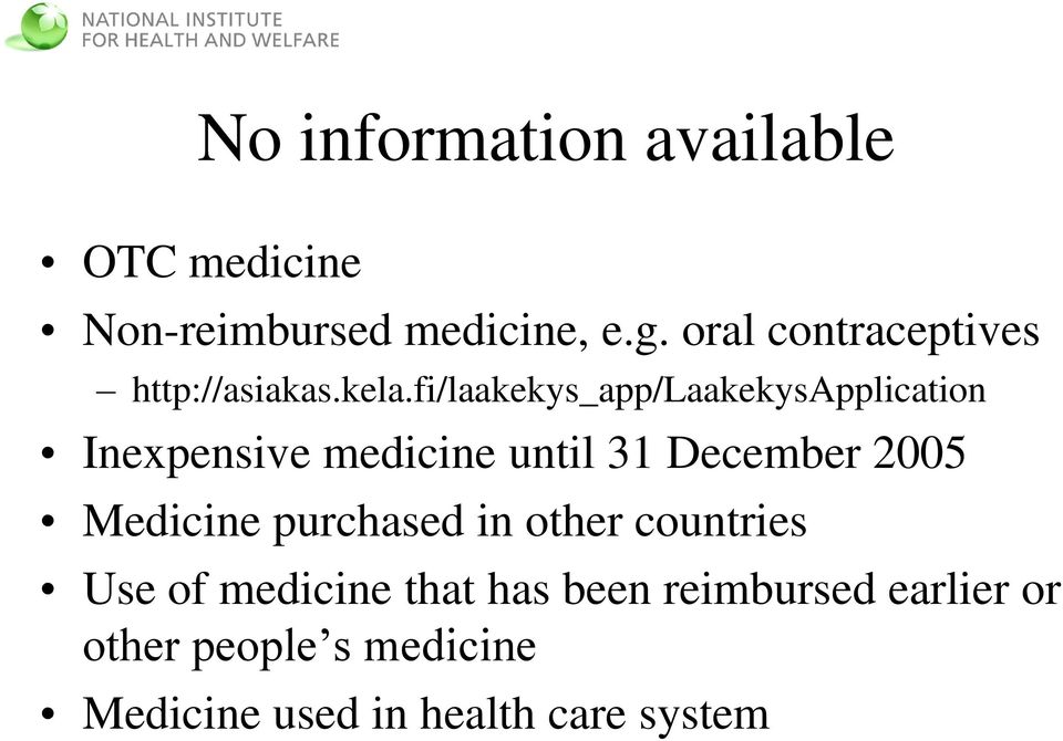 fi/laakekys_app/laakekysapplication Inexpensive medicine until 31 December 2005