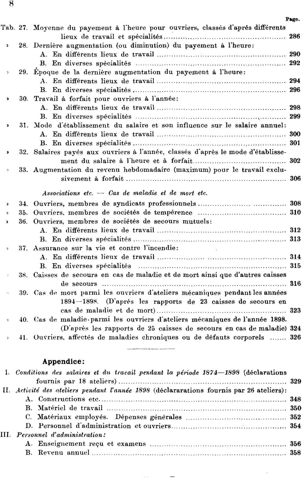 En diverses spécialités 296» 30. Travail à forfait pour ouvriers à l'année: A. En différents lieux de travail 298 B. En diverses spécialités 299» 31.