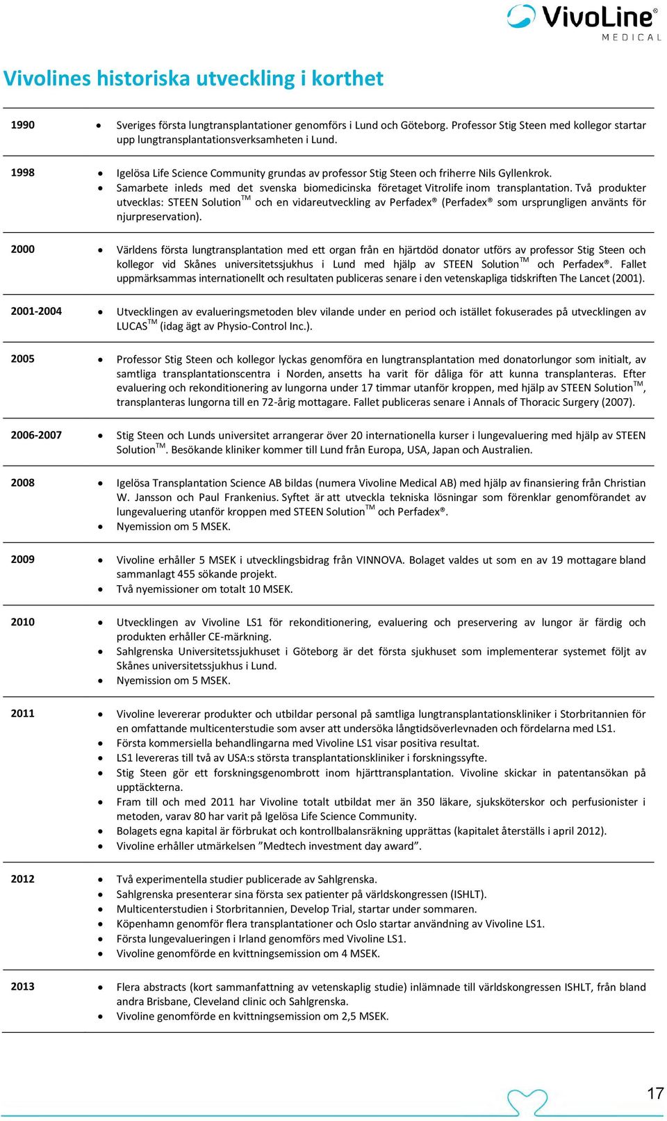 Samarbete inleds med det svenska biomedicinska företaget Vitrolife inom transplantation.