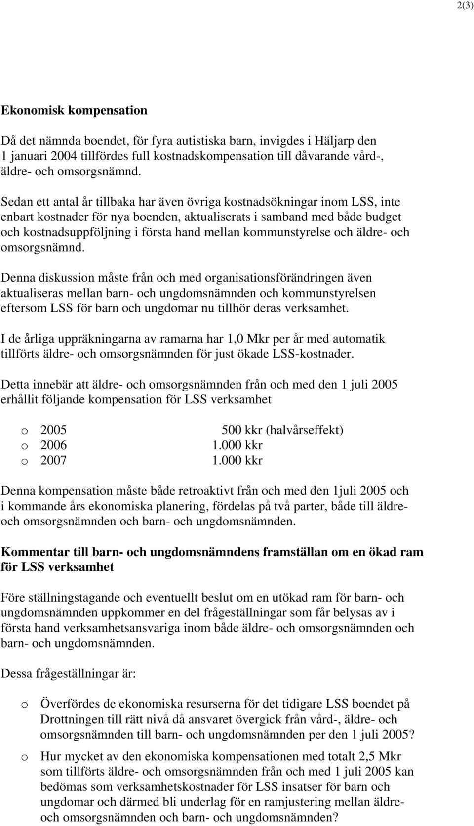 kommunstyrelse och äldre- och omsorgsnämnd.