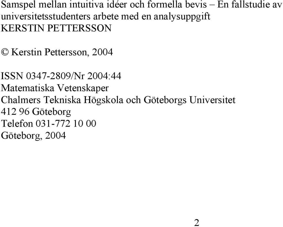 Pettersson, 2004 ISSN 0347-2809/Nr 2004:44 Matematiska Vetenskaper Chalmers