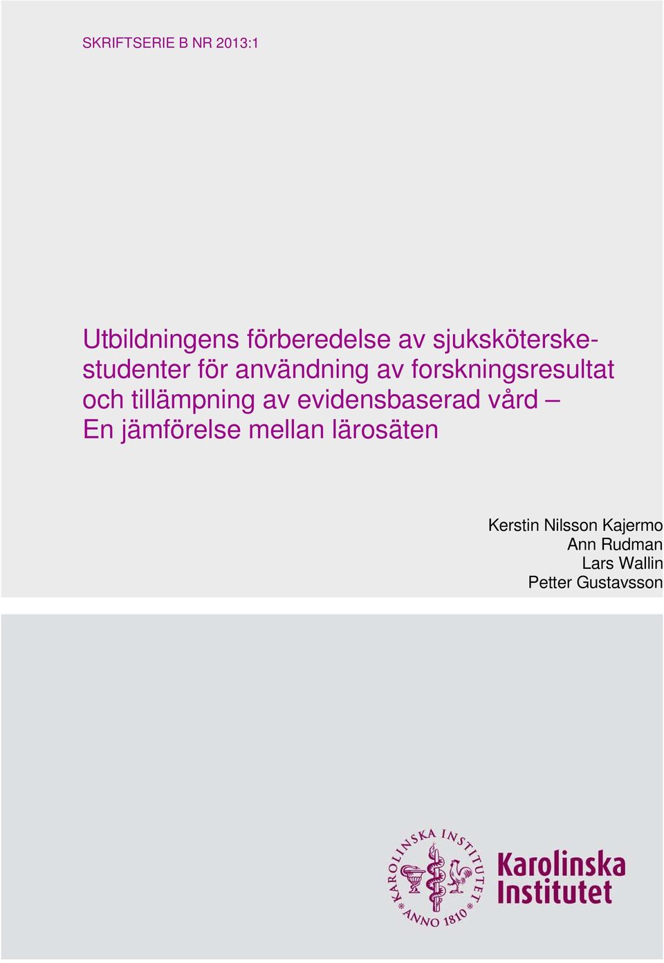 och tillämpning av evidensbaserad vård En jämförelse mellan