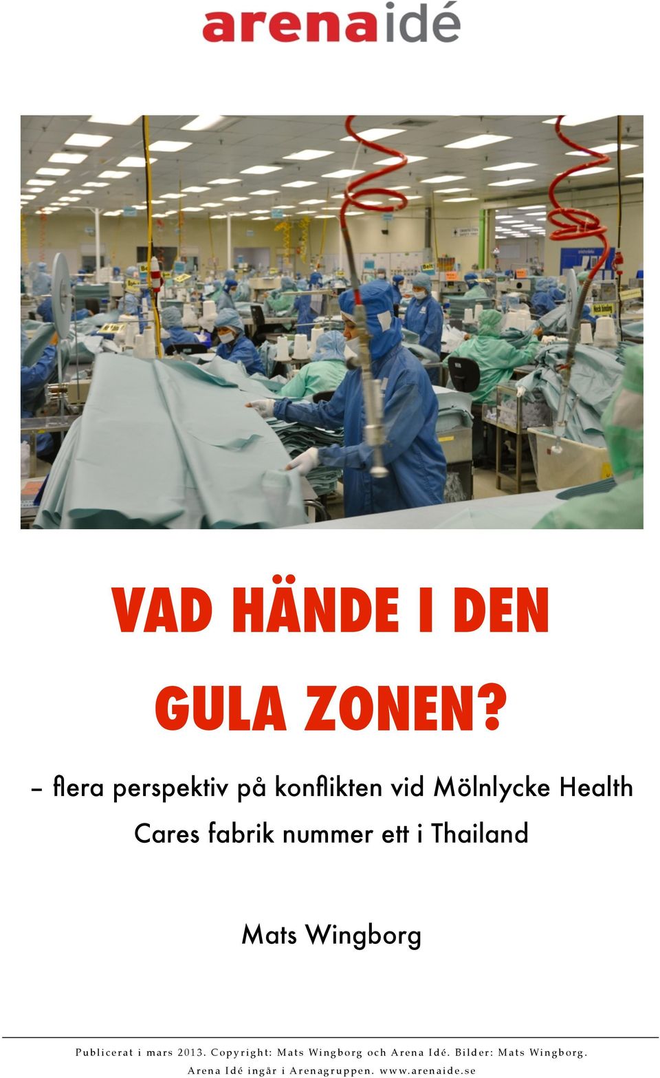 nummer ett i Thailand Mats Wingborg Publicerat i mars 2013.