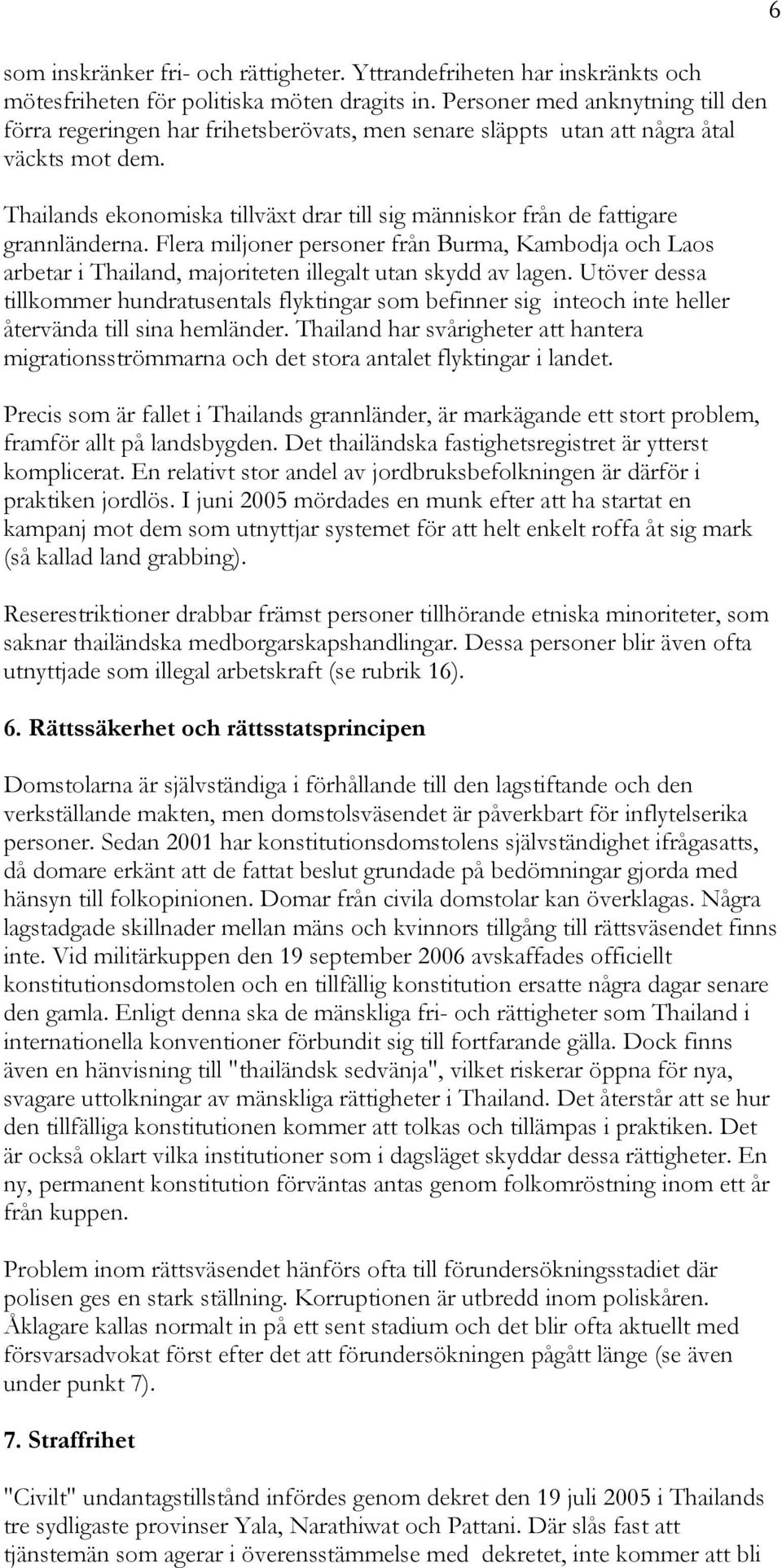 Thailands ekonomiska tillväxt drar till sig människor från de fattigare grannländerna.