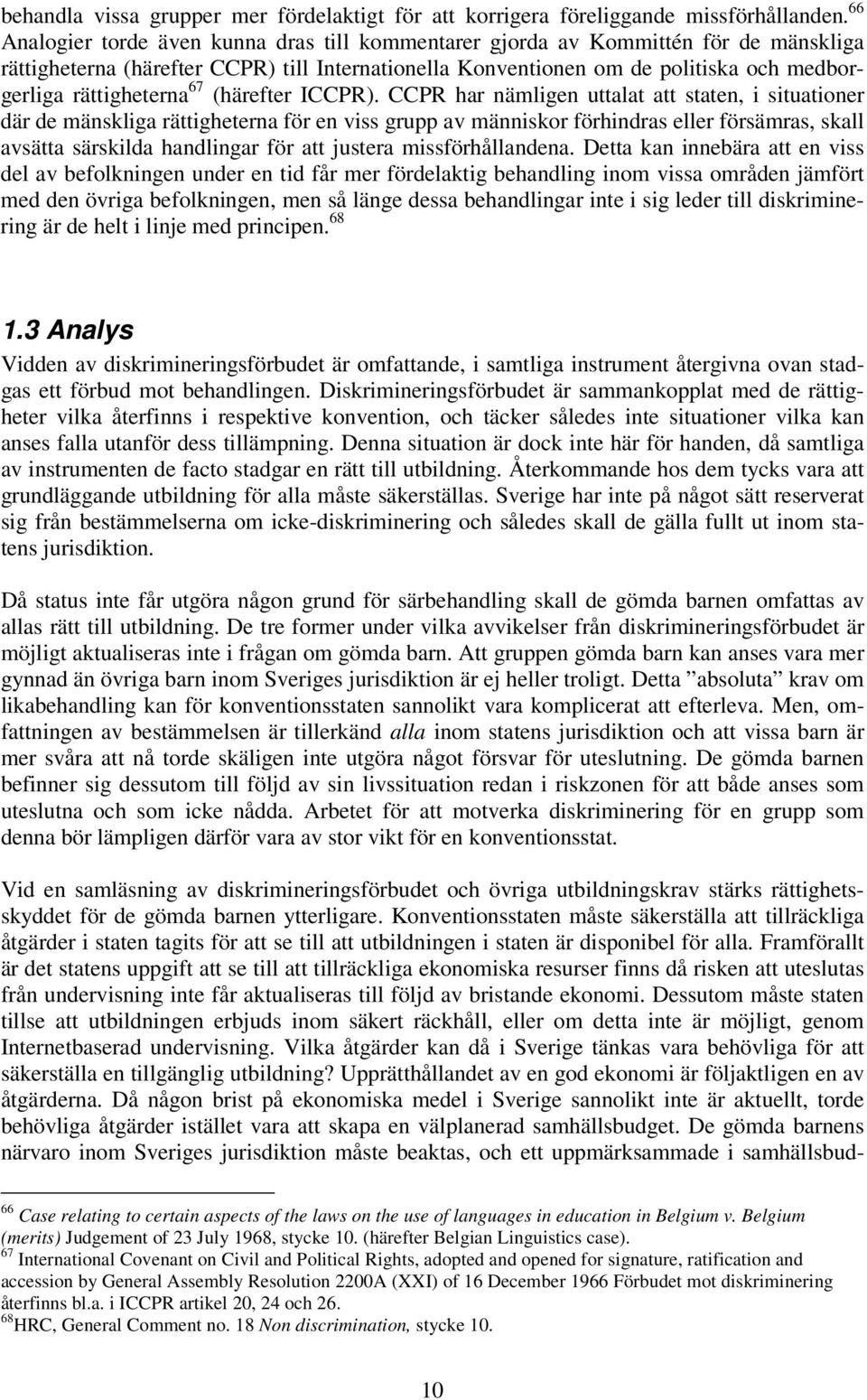 rättigheterna 67 (härefter ICCPR).