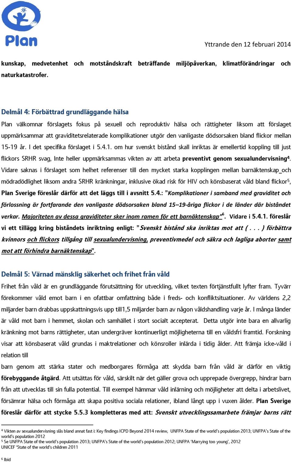 utgör den vanligaste dödsorsaken bland flickor mellan 15