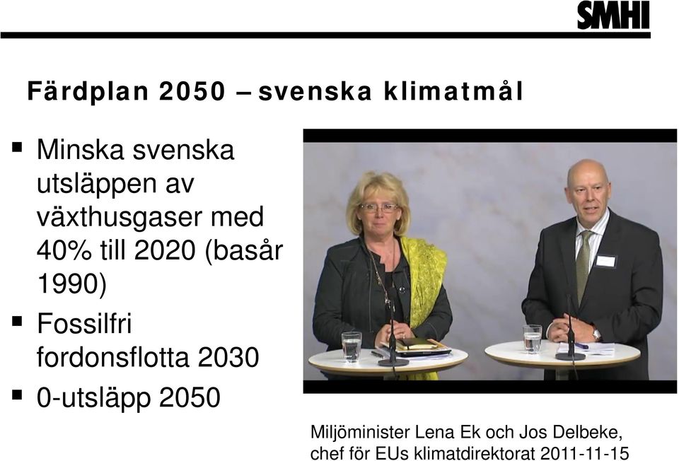 fordonsflotta 2030 0-utsläpp 2050 Miljöminister Lena Ek