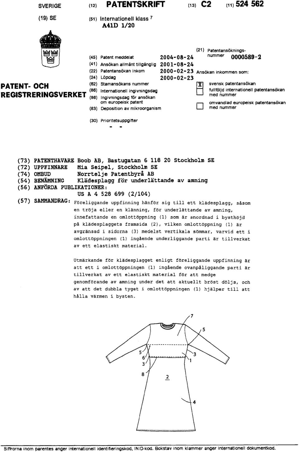 av mikroorganism (21) Patentansökningsnummer 0000589-2 Ansökan inkommen som: svensk patentansökan fullföljd internationell patentansökan med nummer omvandlad europeisk patentansökan med nummer (30)