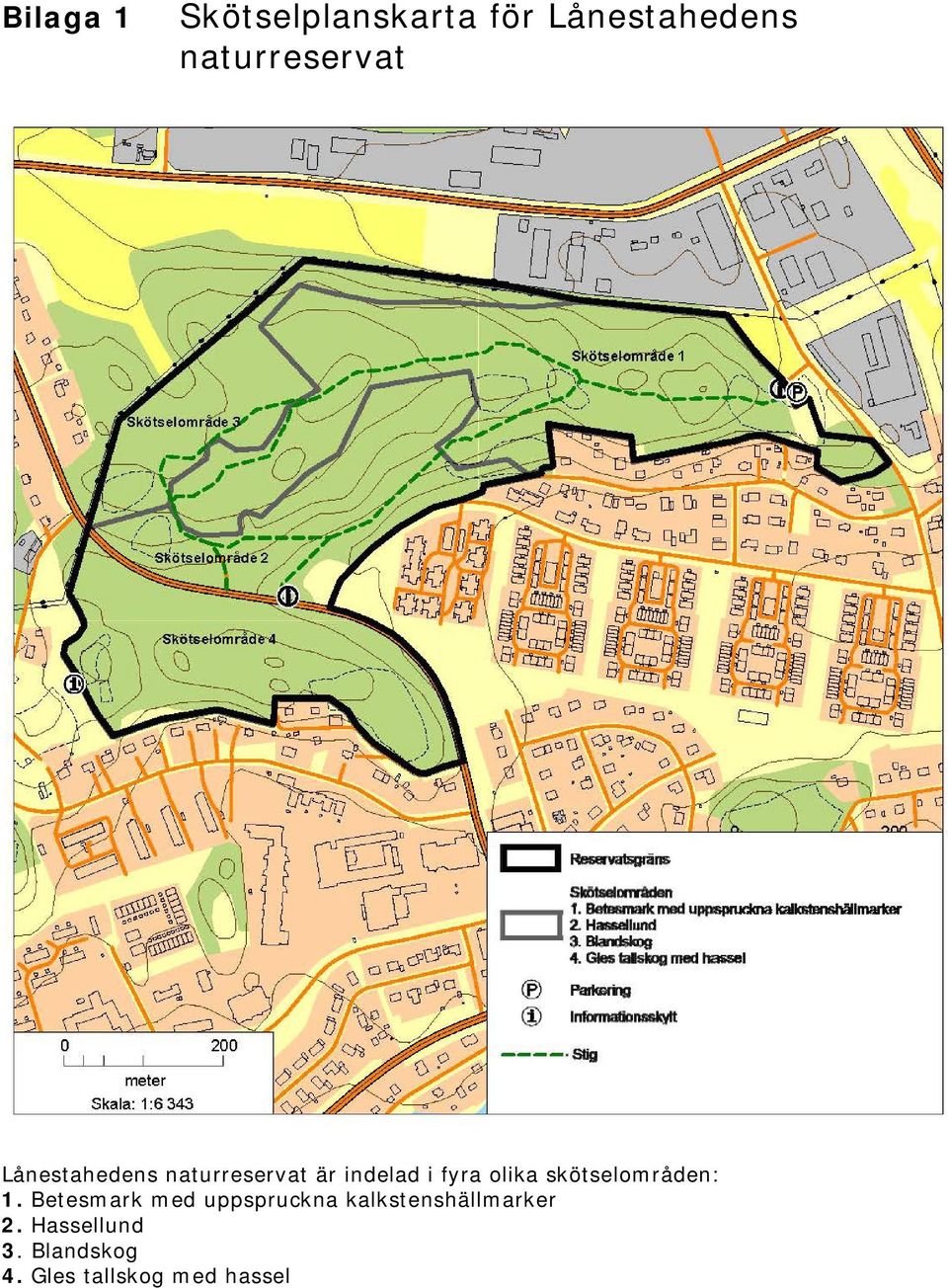 fyra olika skötselområden: 1.