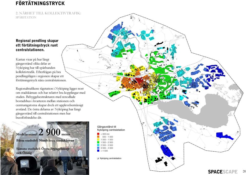 Regionaltrafikens tågstation i Nyköping ligger norr om stadskärnan och har relativt bra kopplingar med staden.