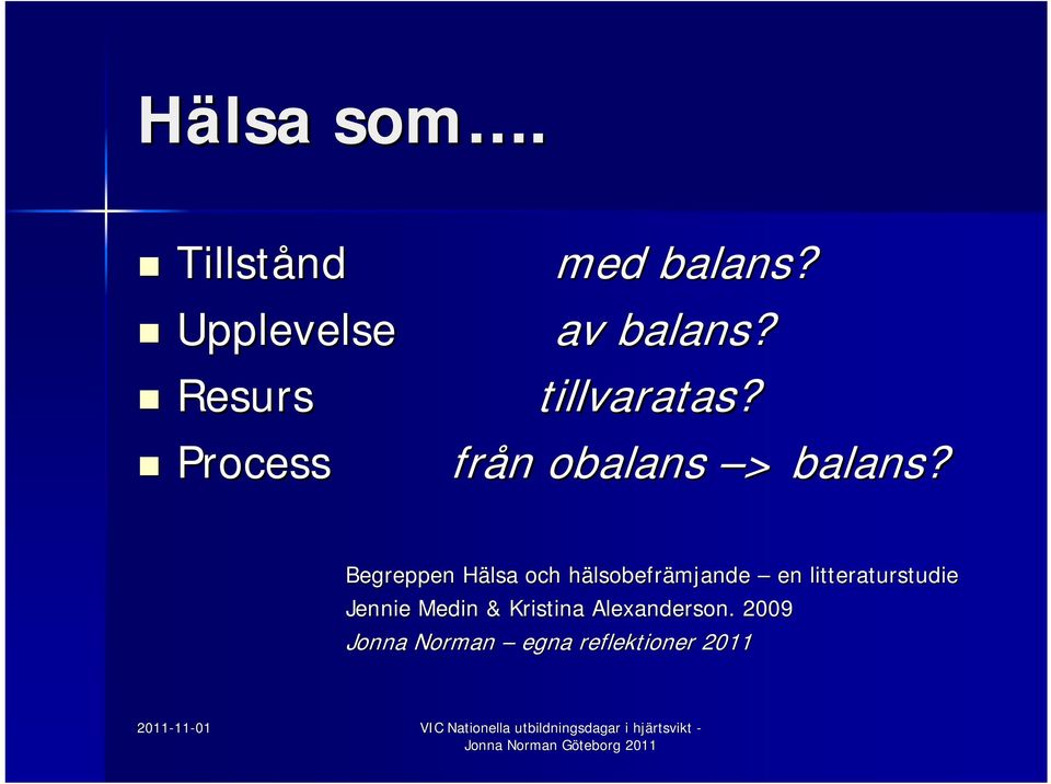 Begreppen Hälsa H och hälsobefrh lsobefrämjande en