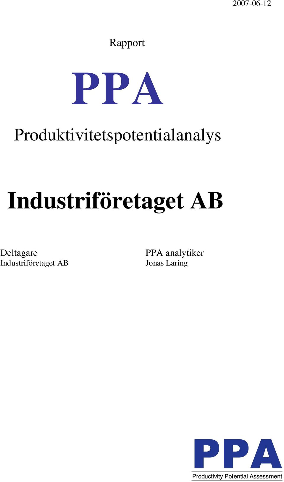 Deltagare Industriföretaget AB PPA analytiker