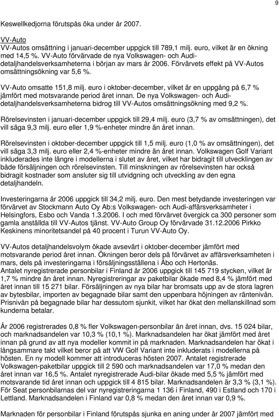 euro i oktober-december, vilket är en uppgång på 6,7 % jämfört med motsvarande period året innan.