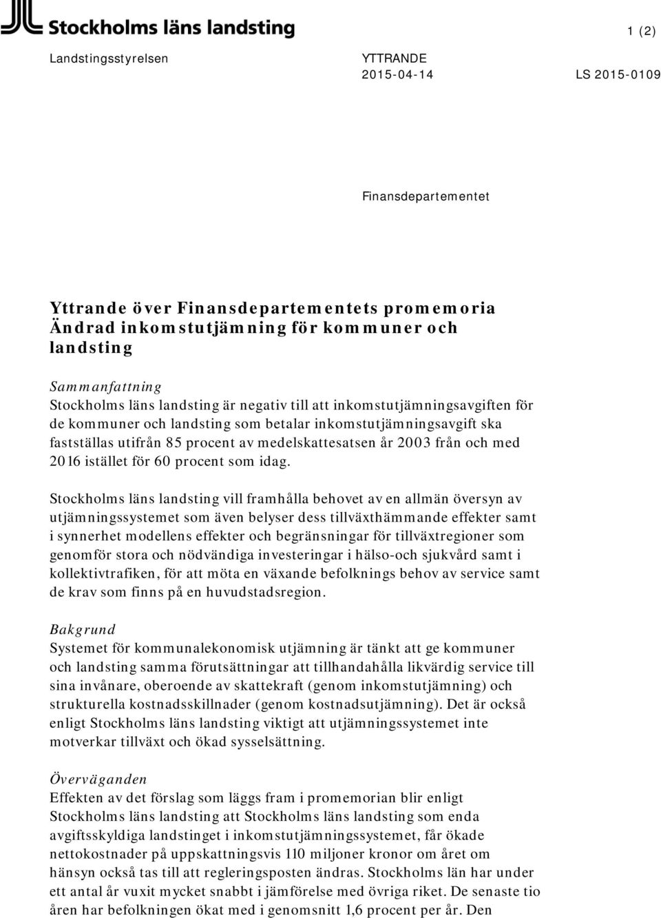 2003 från och med 2016 istället för 60 procent som idag.